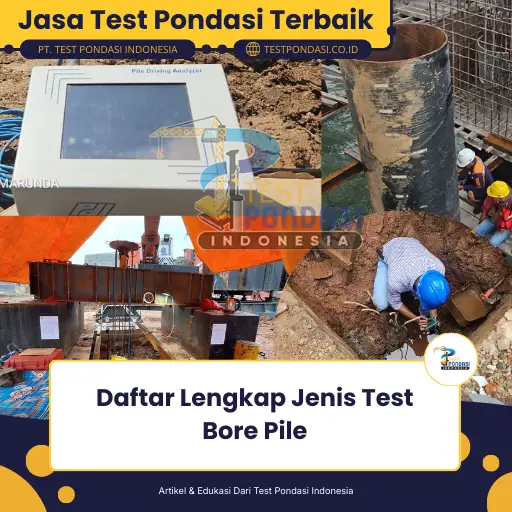Daftar Lengkap Jenis Test Bore Pile