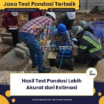 Hasil Test Pondasi Lebih Akurat dari Estimasi